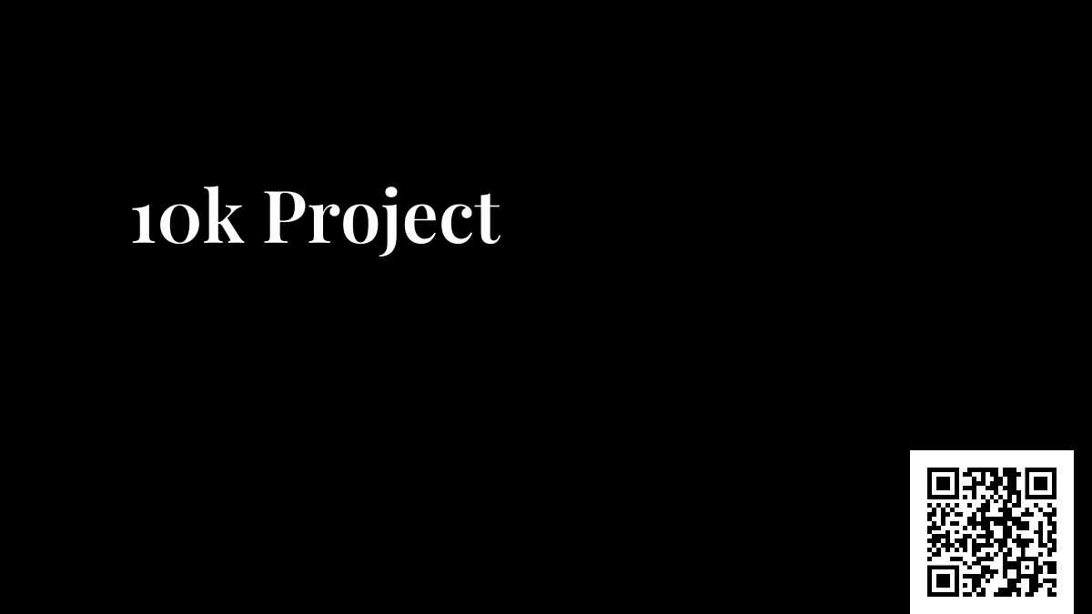 10k Project