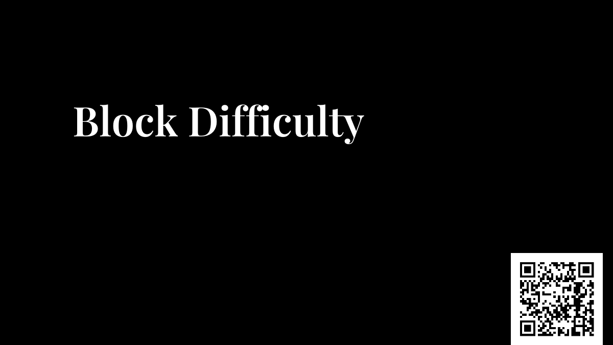 Block Difficulty