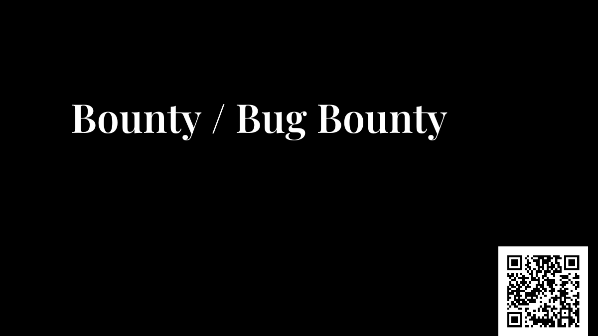 Bounty / Bug Bounty