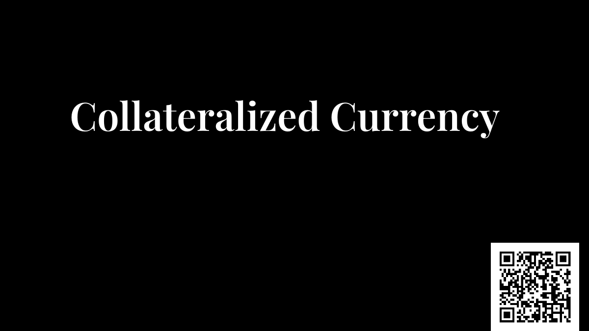 Collateralized Currency