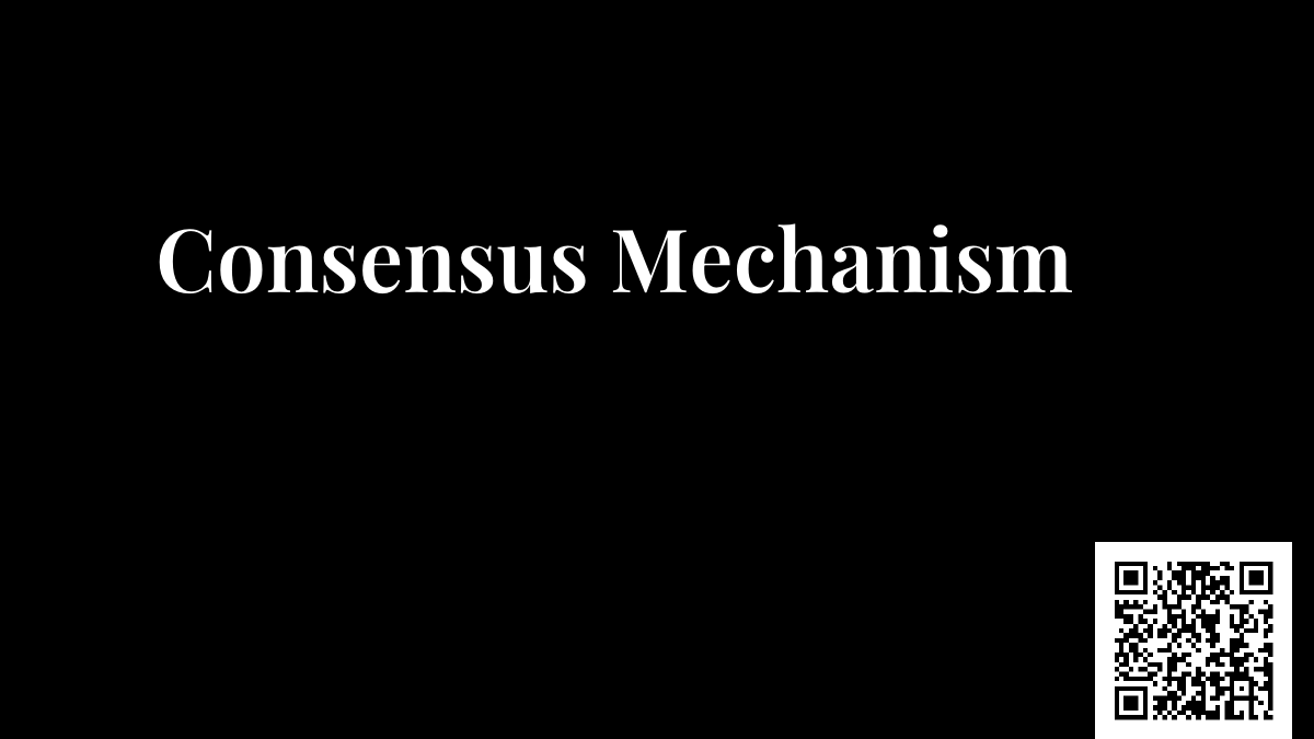 Consensus Mechanism