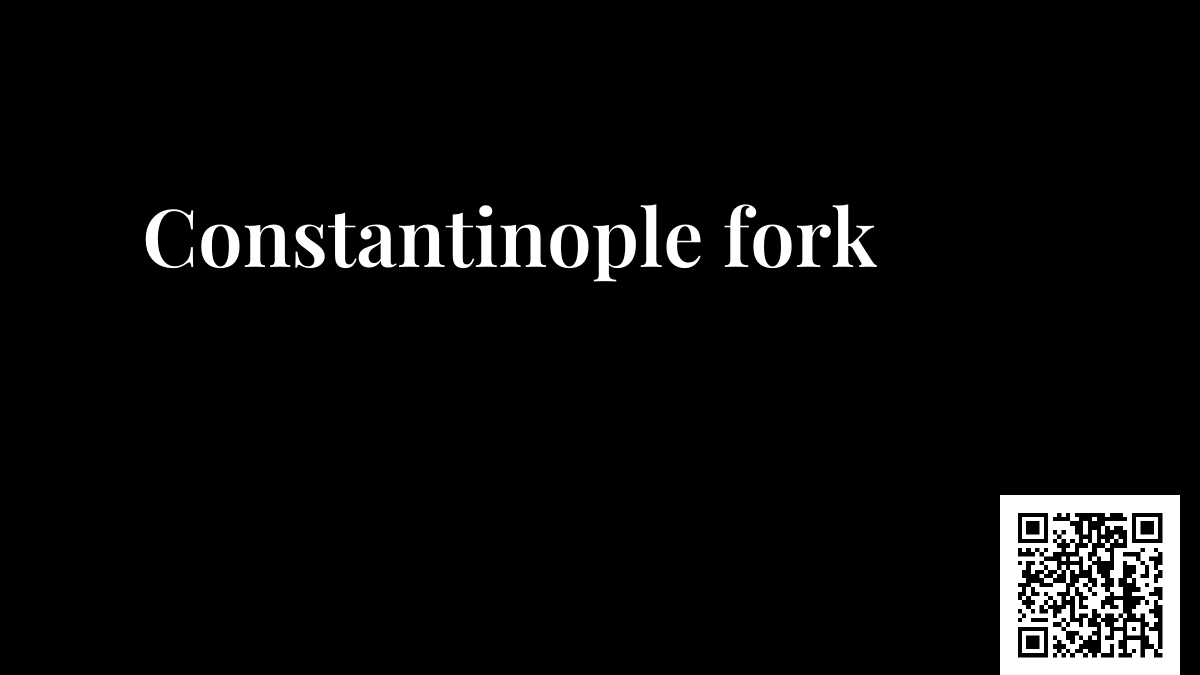 Constantinople fork