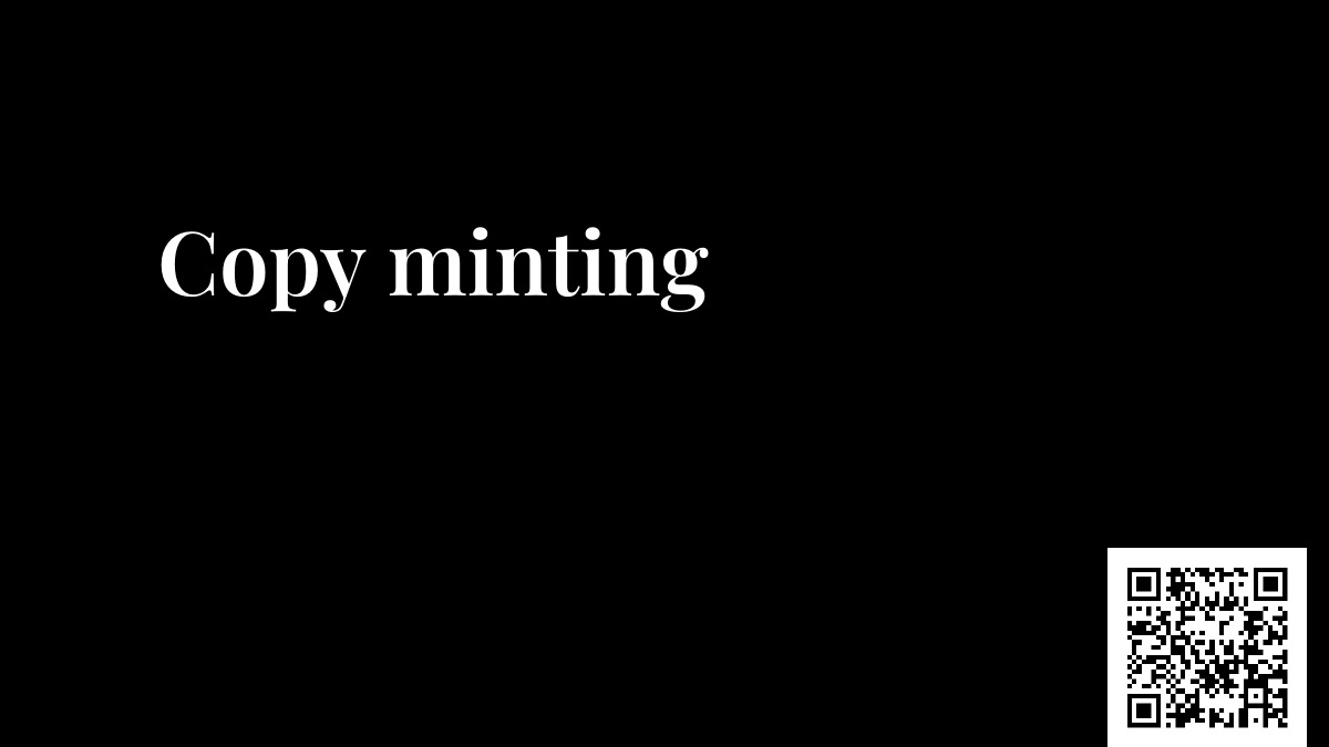 Copy minting