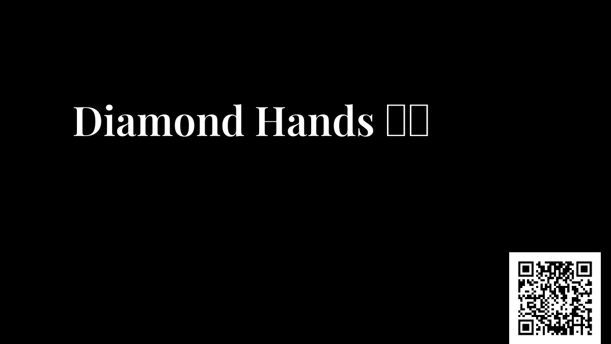 Diamond Hands 💎🙌