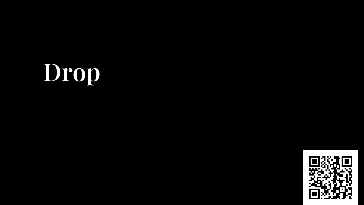 Drop