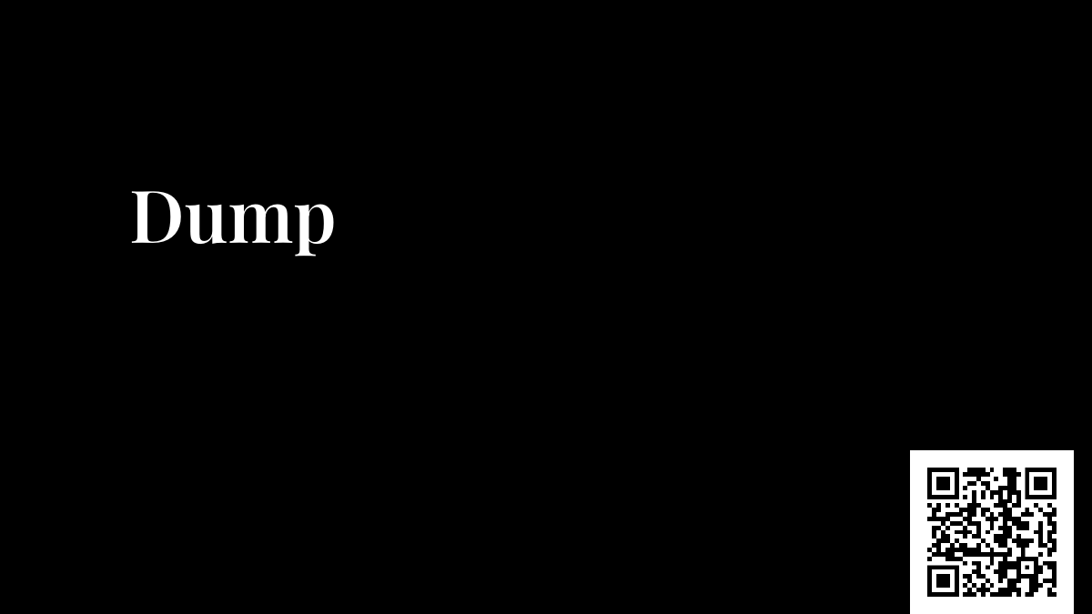 Dump