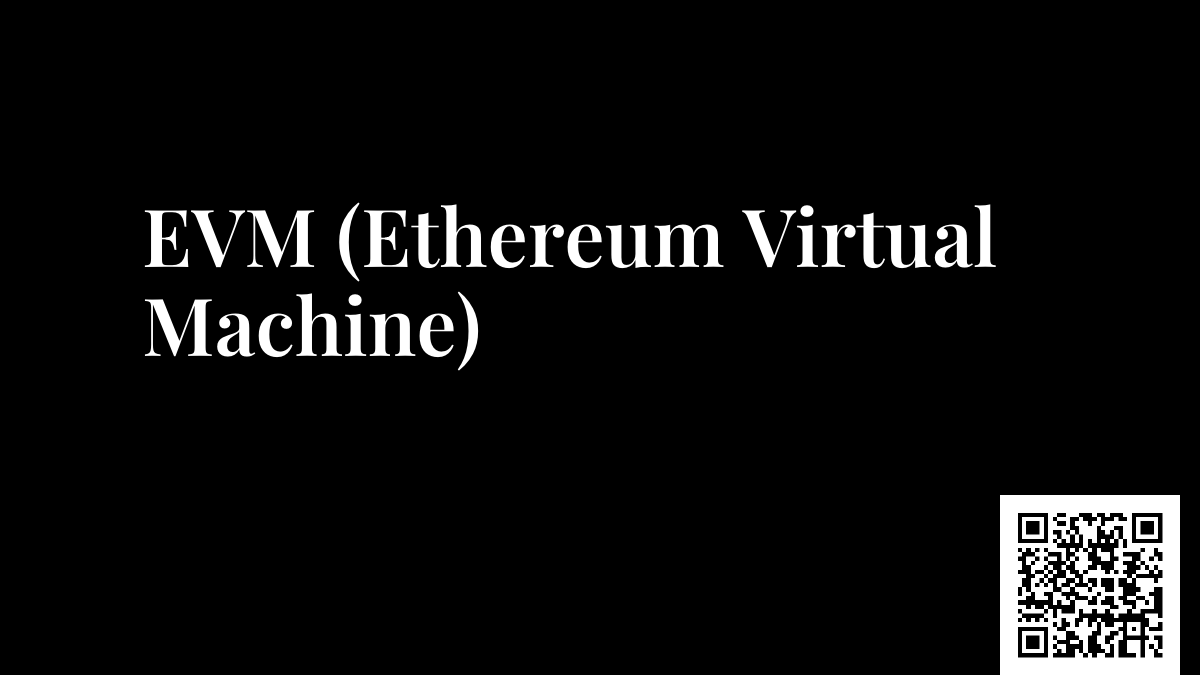 EVM (Ethereum Virtual Machine)