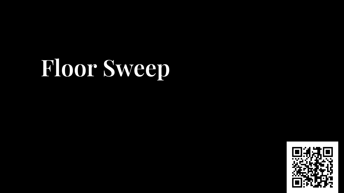 Floor Sweep